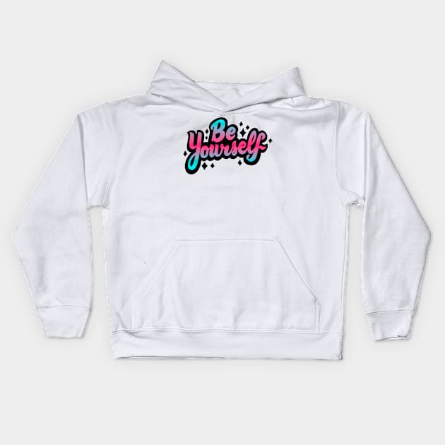 Be Yourself Kids Hoodie by Mako Design 